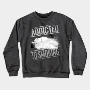 Addicted to Smoking Drift Car Design Crewneck Sweatshirt